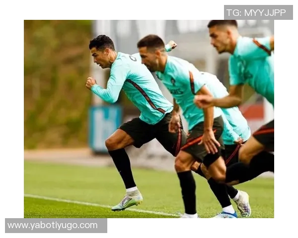 C罗分享葡萄牙队训练瞬间全力备战世预赛坚定信念不负使命